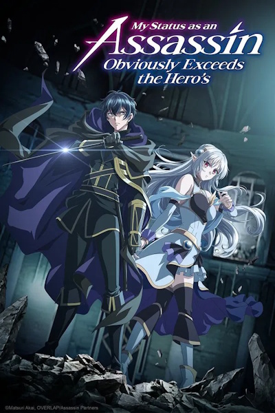 My Status as an Assassin Obviously Exceeds the Heros (Assassin de Aru Ore no Status ga Yusha Yori mo Akiraka ni Tsuyoi Nodaga) - Season 1