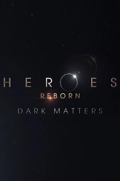 Heroes Reborn Dark Matters - Season 1