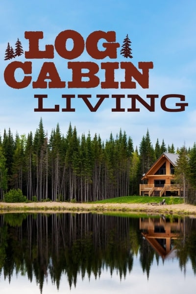 Log Cabin Living - Season 7