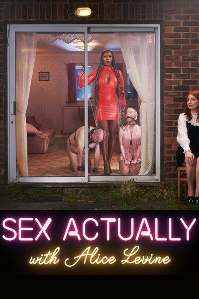 Sex Actually with Alice Levine - Season 1